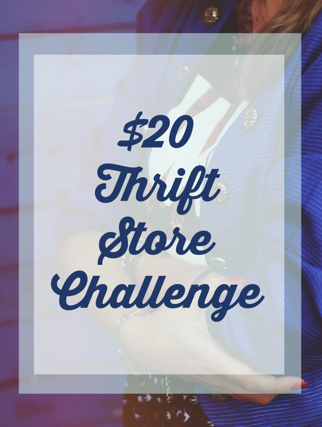 $20 Thrift Store Challenge